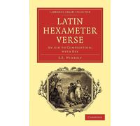 Latin Hexameter Verse: An Aid to Composition; with Key - Winbolt S. E.