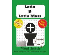 Latin & Latin Mass Word Search: Word Search Puzzles with Easy-to-Read Print about Latin Mass, Catholic, Latin Language and More | 6x9 inches, 204pages ... Gifts for Vacations, Holidays and Free Times