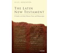 The Latin New Testament: A Guide to its Early History, Texts, and Manuscripts
