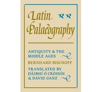 Bernhard Bischoff Latin Palaeography (Tascabile)