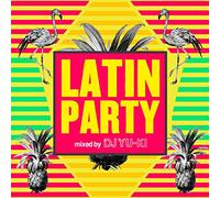 LATIN PARTY mixed by DJ YU-KI