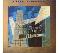 LATIN QUARTER - Modern times / ZL 70840