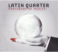 LATIN QUARTER - PANTOMIME OF WEALTH