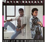 LATIN RASCALS - LATIN RASCALS / DON'T LET ME BE MISUNDERSTOOD