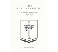 Latin Revival The New Testament - Douay Rheims 1582 AD. (Tascabile)