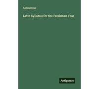 Latin Syllabus for the Freshman Year