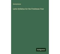 Latin Syllabus for the Freshman Year