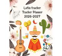 Latin Teacher Planner 2026-2027: Academic Year Monthly and Weekly Class Organizer With Calendar from Aug 26 to Jul 27 | Lesson Planning Book With Gradebook and Attendance Log