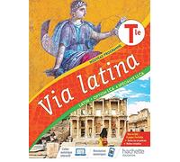 Latin Tle Option LCA & Spécialité LLCA Via Latina: Livre de l'élève