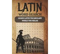 Latin Word Search Puzzle Book: Learn Latin While You Relax | Word Searches with Easy to Read Print with Latin Words and Vocabulary | 6x9 inches, 117 ... Teachers and Free Times | Glossary Included