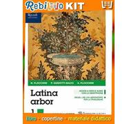 LATINA ARBOR 1 ESERCIZI E REPERTORI LESSICALI (9788838329234) - Libro Scolastico + Kit Scuola con Copertine Rebillo