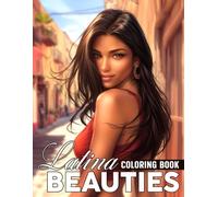 Latina Beauties Coloring Book: Beautiful Latin American Women Coloring Pages featuring Chicana Fashion and Confident Baddie Style Illustrations for Adults to Relax and Unwind