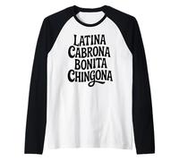 Latina Cabrona Bonita Chingona Pero Carino Mujer Chicana Chula Maglia con Maniche Raglan