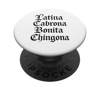 Latina Cabrona Bonita Chingona Pero Carino Mujer Chicana Chula PopSockets PopGrip Adesivo