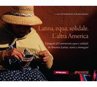 Latina, equa, solidale. L’altra America di Aa.vv., 2013, Altreconomia