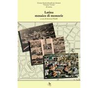 Latina: mosaico di memorie