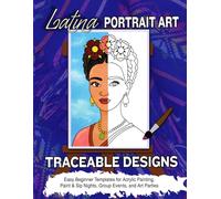 Latina Portrait Art Traceable Designs: Easy Beginner Templates for Acrylic Painting, Paint & Sip Nights, Group Events, and Art Parties