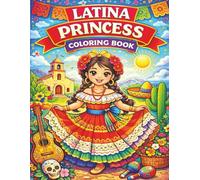 Latina Princess Coloring Book: Paginas Para Colorear