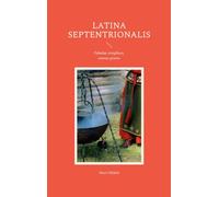 LATINA SEPTENTRIONALIS: Fabulae simplices, sensus graves
