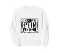Latino - Corruptio optimi pessima Felpa