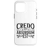 Latino - Credo quia absurdum est Custodia per iPhone 16 Pro Max