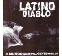 Latino Diablo - El Mundo No Es del Gente Humi