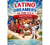 Latino Dreamers in The U.S.A.: Inspiring US All