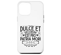 Latino - Dulce et decorum est pro patria mori Custodia per iPhone 12 Pro Max