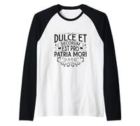 Latino - Dulce et Decorum EST PRO Patria Mori Maglia con Maniche Raglan