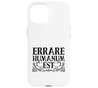 Latino - Errare humanum est Custodia per iPhone 15