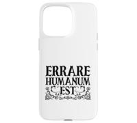 Latino - Errare humanum est Custodia per iPhone 15 Pro Max