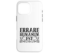 Latino - Errare humanum est Custodia per iPhone 16 Pro Max