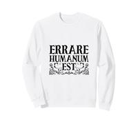 Latino - Errare humanum EST Felpa