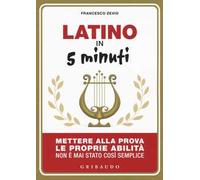 Latino in 5 minuti. Mettere alla prova le proprie abilità non è mai stato così semplice