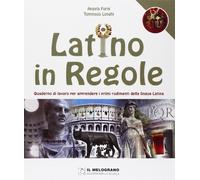 Latino in regole. Quaderno di lavoro per apprendere i primi rudimenti della lingua latina