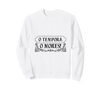 Latino - O tempora, o Mores! Felpa