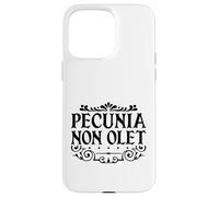 Latino - Pecunia non olet Custodia per iPhone 15 Pro Max