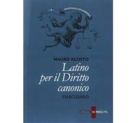 Latino per il diritto canonico. Eserciziario
