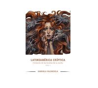 Latinoamérica críptica: Grimorio de las bestias de la noche