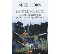 Latitudine Zero. 40 000 De Kilometri Pentru A Descoperi Lumea