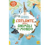 L'atlante animali del mondo. Gli stickers della natura. Con Adesivi