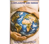 L'ATLANTE DEI NOMI: Supplemento alla “Guida pratica dei nomi”