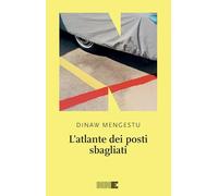 L'atlante dei posti sbagliati