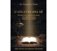 L'atlante del sé. Alla ricerca del quinto elemento
