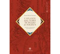 L' Atlante della Terra di Mezzo di Tolkien. Nuova ediz.