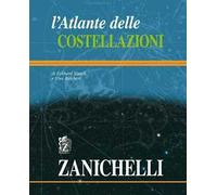 Eckhard Slawik, Uwe Reichert – L'atlante delle costellazioni – Zanichelli