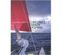 L'Atlantico senza riparo. Dall'Italia ai Caraibi in Hobie Cat