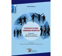 L'atleta e la sua carriera sportiva. Strumenti di analisi e supporto nelle fasi di transizione