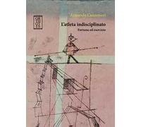 L'atleta indisciplinato. Fortuna ed esercizio