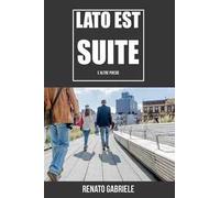 Lato est suite. E altre poesie